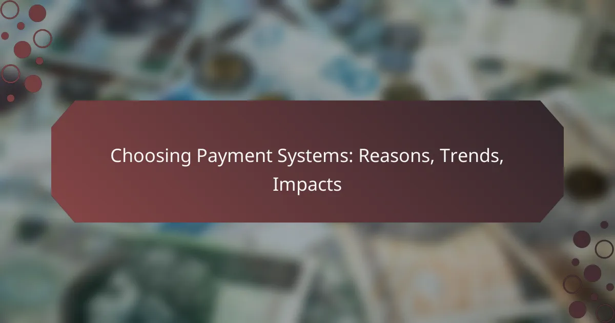 Choosing Payment Systems: Reasons, Trends, Impacts