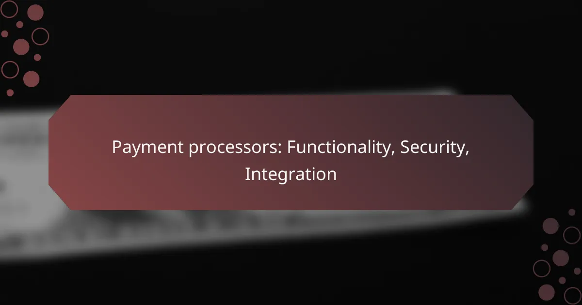 Payment processors: Functionality, Security, Integration