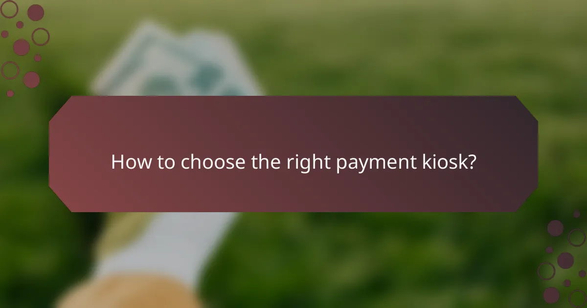 How to choose the right payment kiosk?