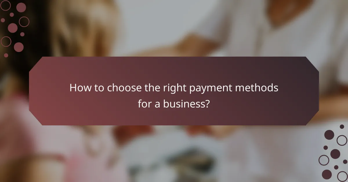 How to choose the right payment methods for a business?