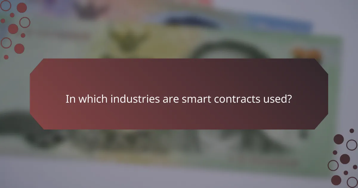 In which industries are smart contracts used?